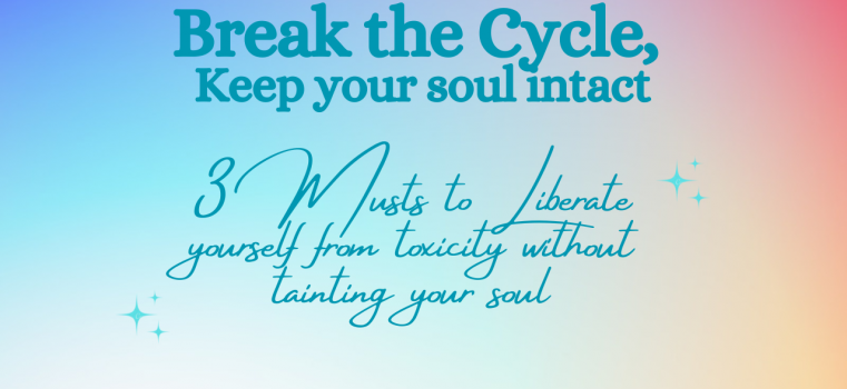 Break the Cycle, Keep Your Soul Intact